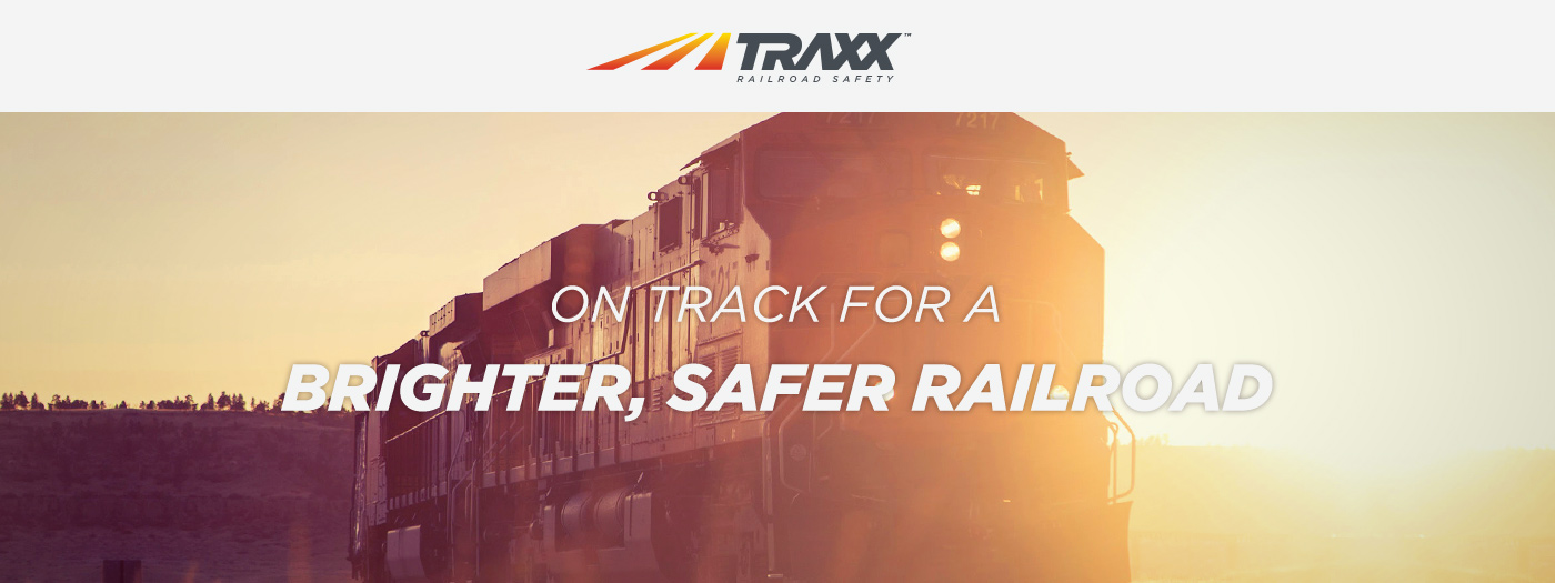Traxx | On Track For A Brighter, Safer Railroad